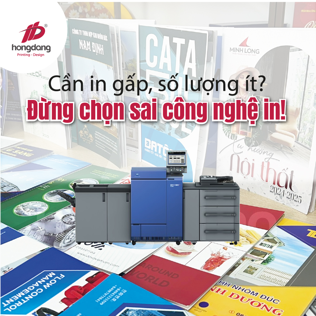 Cần in gấp, số lượng ít? Đừng chọn sai công nghệ in!